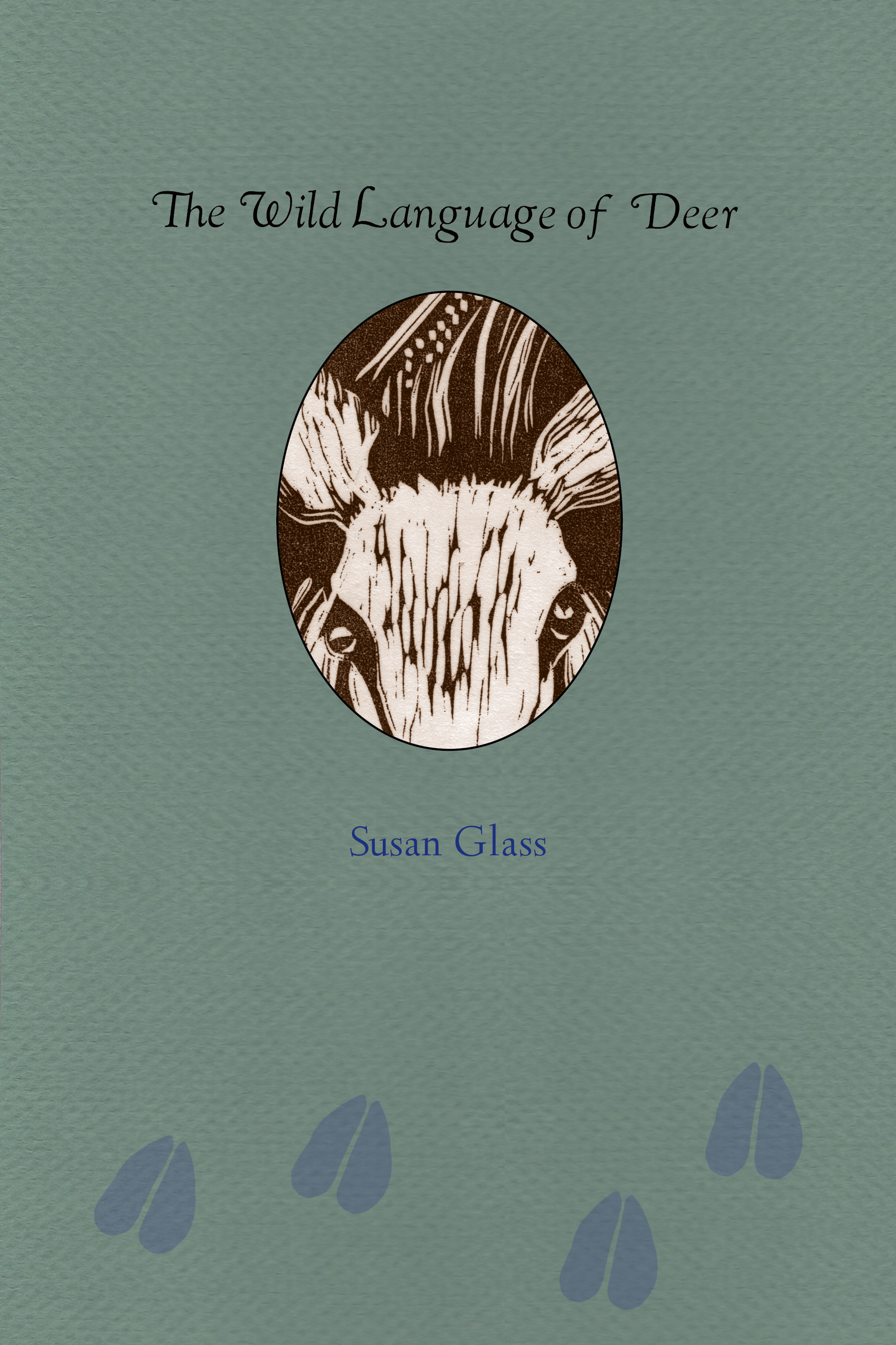 The Wild Language of Deer by Susan Glass